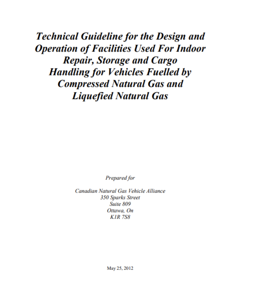 Technical Guideline for the Design and Operation of Facilities Used For Indoor Repair, Storage and Cargo Handling for Vehicles Fuelled by Compressed Natural Gas and Liquefied Natural Gas